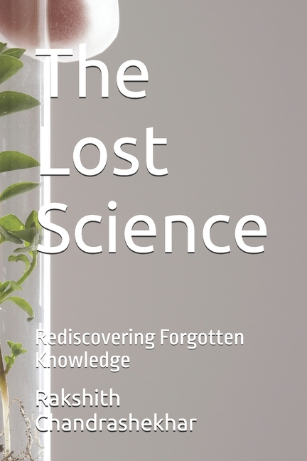 Lost Science: Rediscovering Forgotten Knowledge