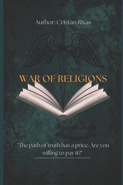 War of Religions: The path truth has a price. Are you willing to pay it?"