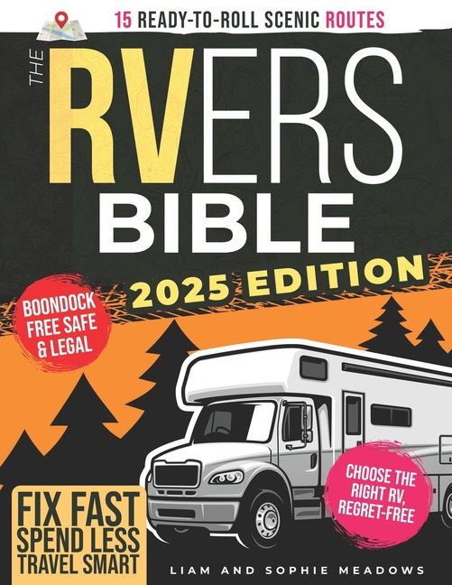 RVers Bible: The No-Stress Guide to America's Best RV Campgrounds - Skip the Crowds, Avoid Planning 