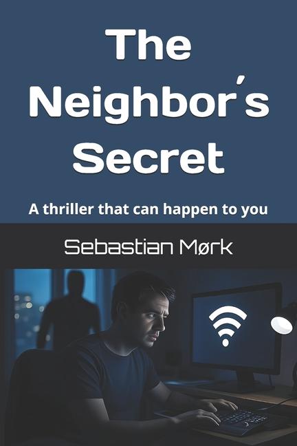 Neighbor´s Secret: It can happen to you