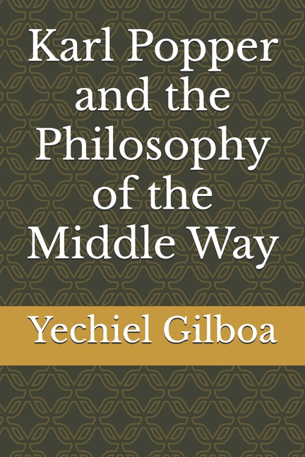 Karl Popper and the Philosophy of the Middle Way