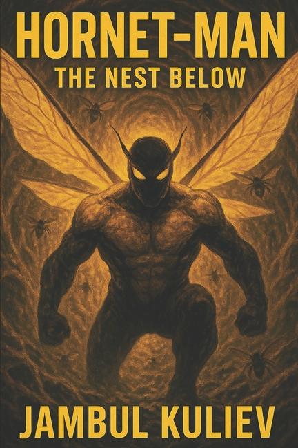 Hornet-Man: The Nest Below