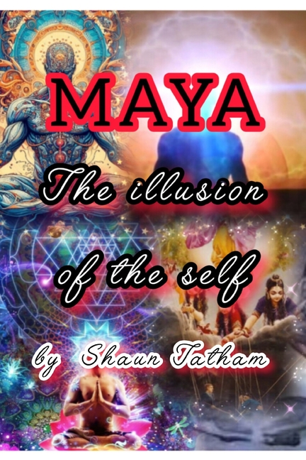 Maya the Illusion of the Self