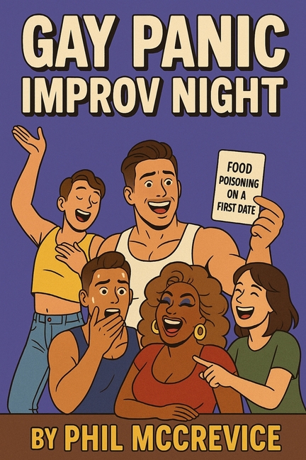 Gay Panic Improv Night - An Unscripted Book of Queer Chaos