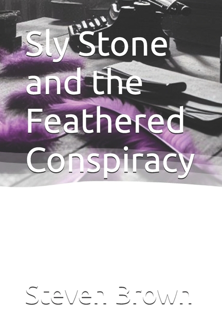 Sly Stone and the Feathered Conspiracy