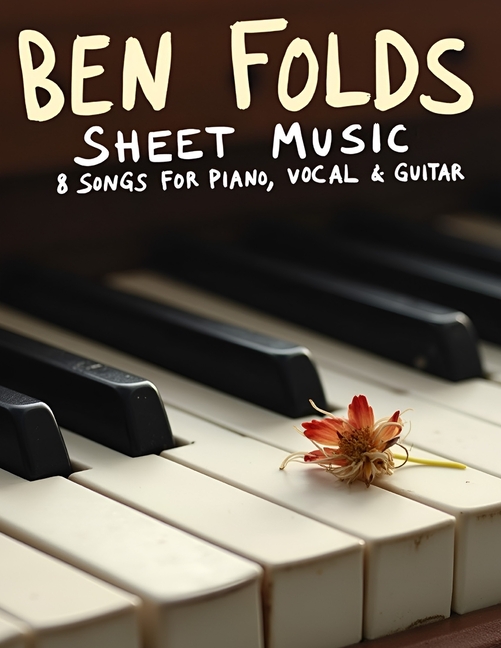 Ben Folds Sheet Music: 8 Songs for Piano, Vocal & Guitar