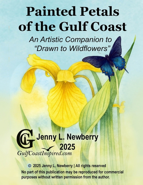Painted Petals of the Gulf Coast: An Artistic Companion to "Drawn to Wildflowers"