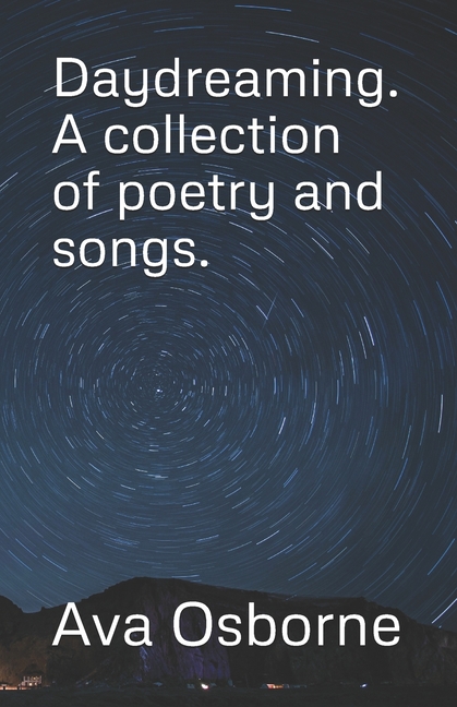 Daydreaming. A collection of poetry and songs.