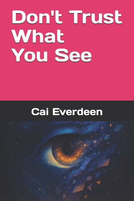 Don't Trust What You See