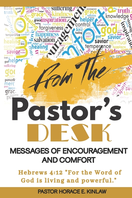 Pastor's Desk: Messages of Encouragement and Comfort