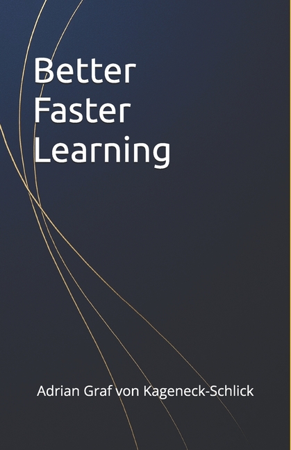 Better Faster Learning