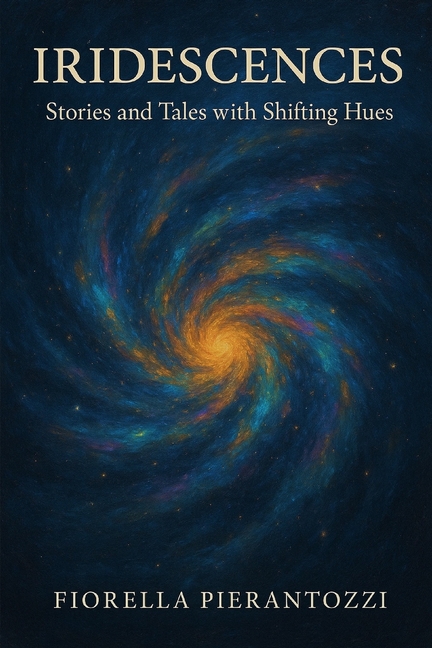 Iridiscences: Stories and Tales with Shifting Hues
