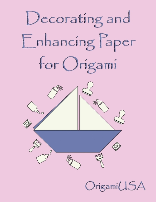 Decorating and Enhancing Paper for Origami