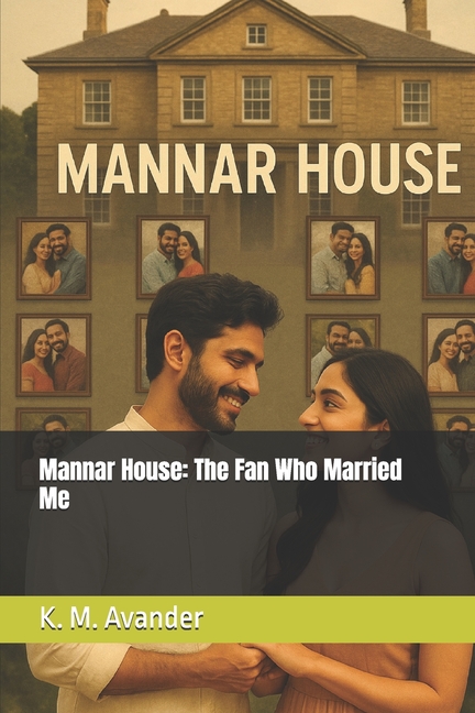 Mannar House: The Fan Who Married Me
