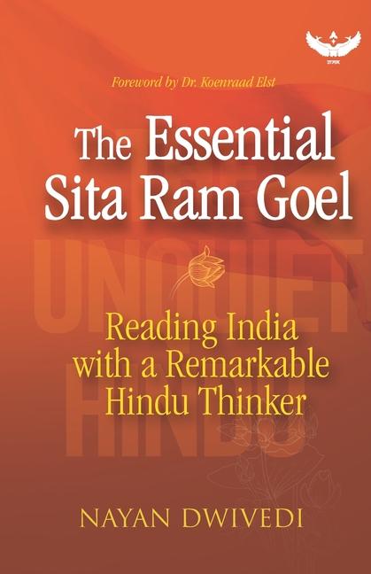 Essential Sita Ram Goel: Reading India with a Remarkable Hindu Thinker