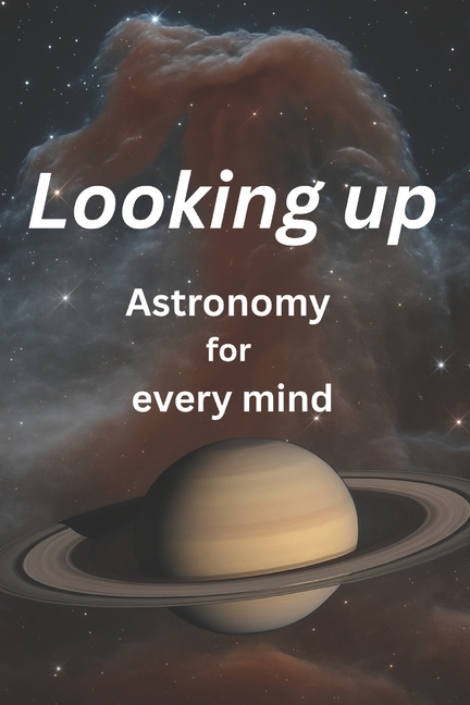 Looking up: Astronomy for every mind