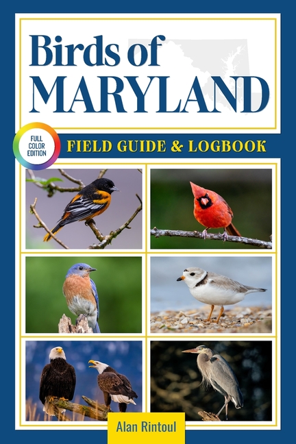 Birds of Maryland Field Guide and Logbook: An Essential Birdwatching Guide with Identification Tips 