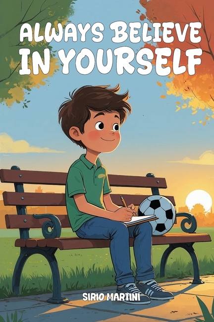 Always Believe in Yourself: Stories of Friendship and Self-Reliance to Teach You to Grow with Curios