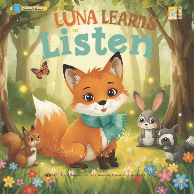 Luna Learns to Listen: With Audio Support - Making Reading Easier for Every Child