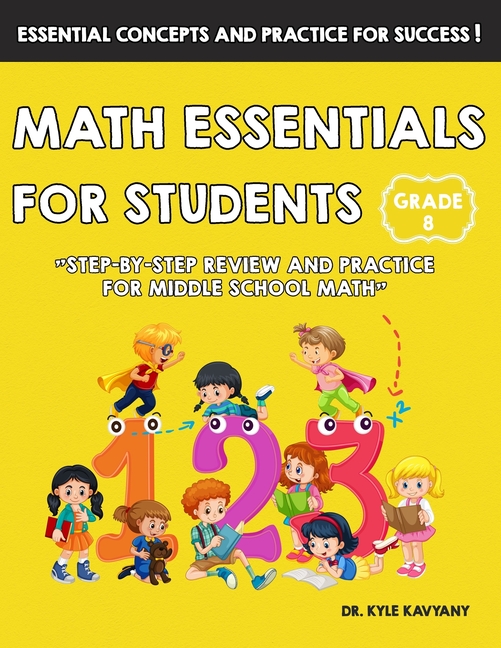 Grade 8 Math Essentials for Students: Step-by-Step Review and Practice for Middle School Math