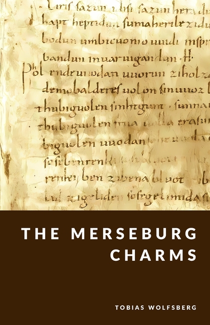 Merseburg Charms: Ancient Spells and Germanic Magic