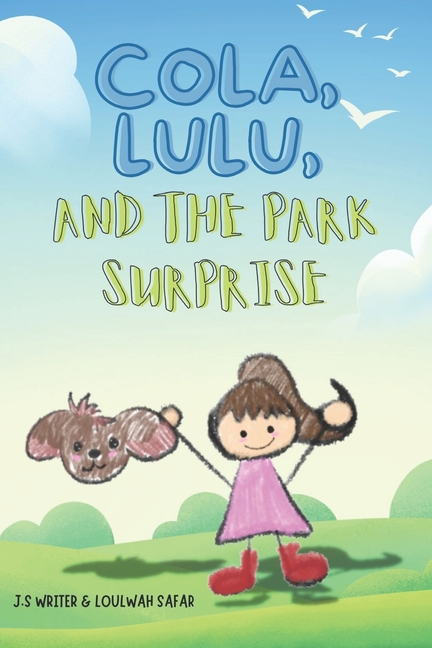 Cola, Lulu and the Park Surprise!: A kids book about going to the dog park and making friends along 