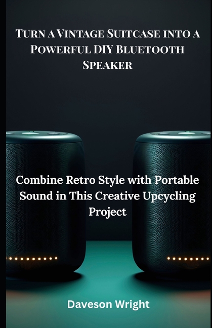 Turn a Vintage Suitcase into a Powerful DIY Bluetooth Speaker: Combine Retro Style With Portable Sou