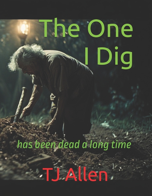 One I Dig: has been dead a long time