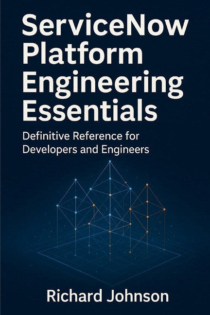 ServiceNow Platform Engineering Essentials
