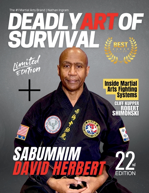Deadly Art of Survival Magazine 22nd Edition Featuring David Herbert: The #1 Martial Arts Magazine W