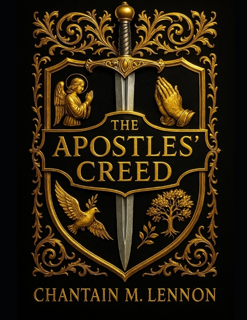 Apostles' Creed: A Kingdom Journey Through the Ancient Confession and the Acts 2:38 Promise