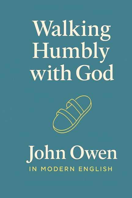 Walking Humbly With God: In Modern English