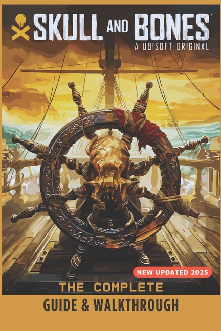 Skull And Bones: The Complete Guide & Walkthrough