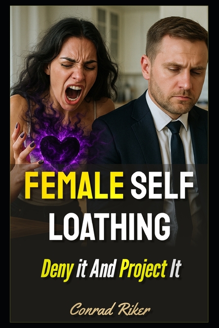 Female Self Loathing: Deny it And Project It