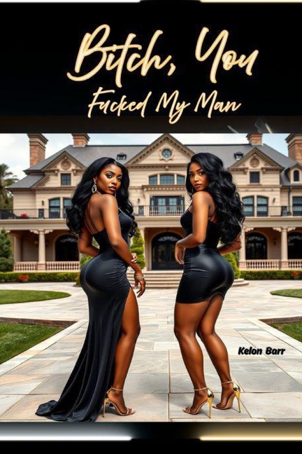 Bitch You Fucked My Man: Byfmm