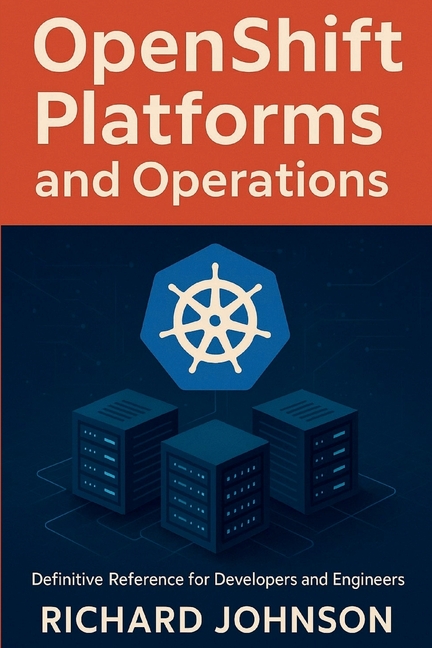 OpenShift Platforms and Operations
