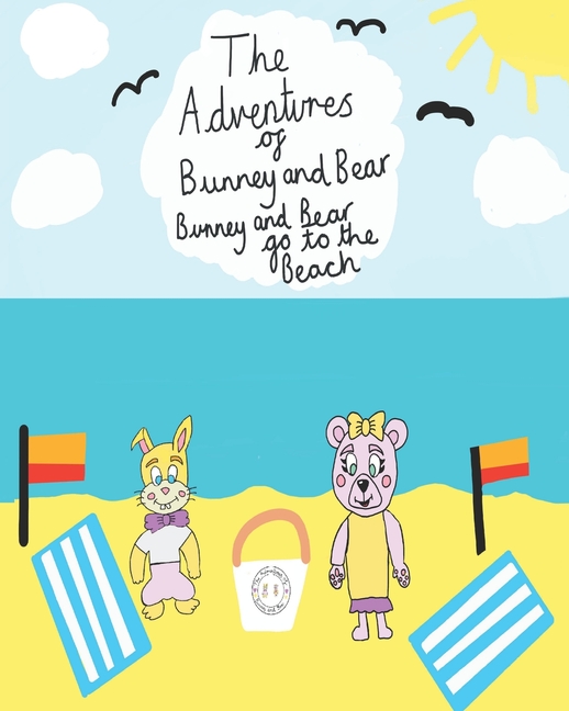 Adventures of Bunney and Bear: Bunney and Bear go to the Beach