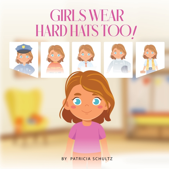 Girls Wear Hard Hats Too!