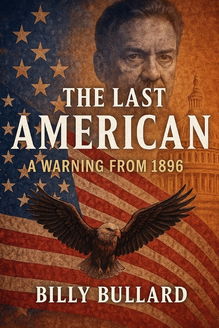 Last American: A Warning from 1896