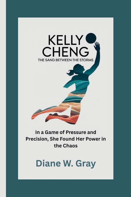 Kelly Cheng: The Sand Between the Storms: In a Game of Pressure and Precision, She Found Her Power i
