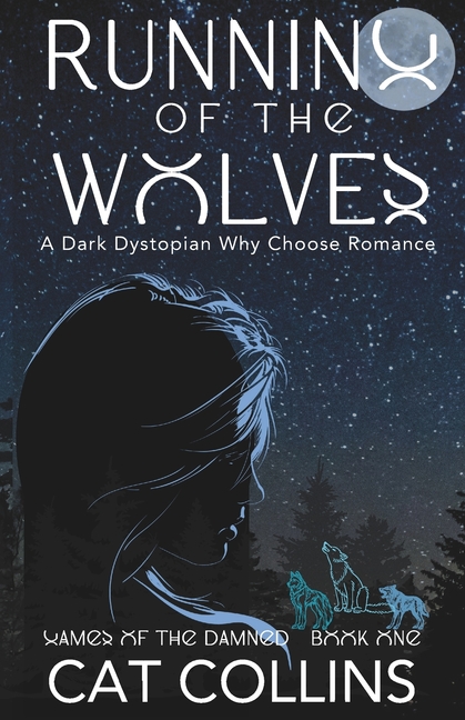 Running of the Wolves: A Dark Dystopian Why Choose Romance