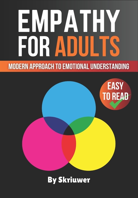 Empathy Book for Adults: A Modern Approach to Emotional Understanding