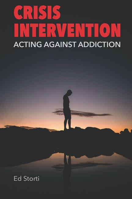 Crisis Intervention: Acting Against Addiction