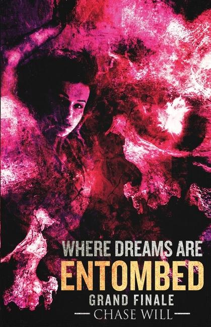 Where Dreams Are Entombed: Grand Finale