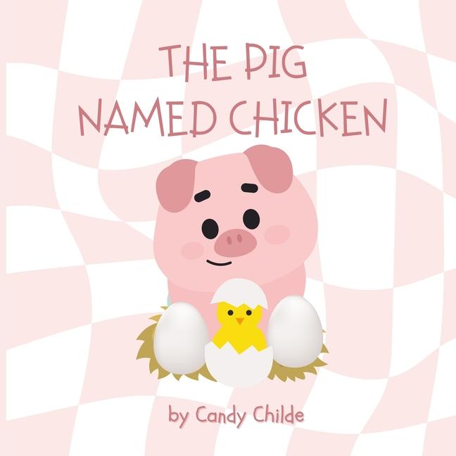 Pig Named Chicken