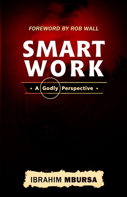 Smart Work: A Godly Perspective