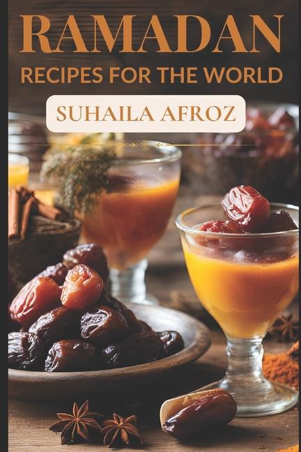 Ramadan: Recipes for the World