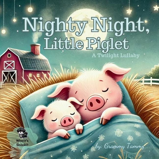 Nighty Night, Little Piglet: A Twilight Lullaby