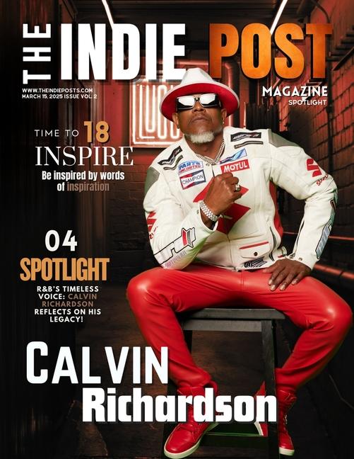 Indie Post Magazine Calvin Richardson March 15, 2025 Issue Vol 2