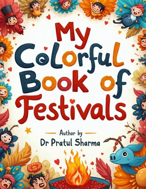 My Colorful Book of Festivals: Around the World
